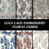 Luca Lace Fabric | Floral Embroidery Lace -Luxtex Store luca lace fabric floral embroidery lace 309604